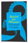 Buried for Pleasure - Edmund Crispin - 9781504092227