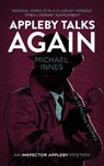 Appleby Talks Again: 18 Detective Stories Volume 15 - Michael Innes - 9781504092760