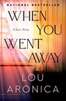 When You Went Away - Lou Aronica - 9781504093309