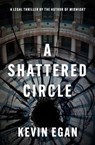 A Shattered Circle - Kevin Egan - 9781504093880