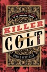 Killer Colt - Harold Schechter - 9781504094269
