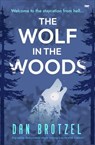 The Wolf in the Woods - Dan Brotzel - 9781504094382
