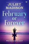 February or Forever - Juliet Madison - 9781504094573