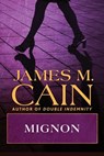 Mignon - James M. Cain - 9781504094719