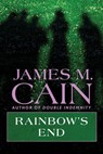 Rainbow's End - James M. Cain - 9781504094740