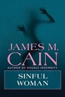 Sinful Woman - James M. Cain - 9781504094764