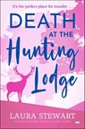 Death at the Hunting Lodge - Laura Stewart - 9781504094849