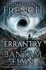 The Errantry of Bantam Flyn: Volume 2 - Jonathan French - 9781504095181