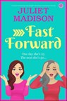 Fast Forward - Juliet Madison - 9781504095426