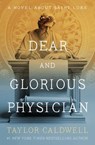 Dear and Glorious Physician - Taylor Caldwell - 9781504095914