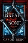 Breath and Bone - Carol Berg - 9781504096492
