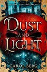 Dust and Light - Carol Berg - 9781504096508