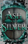 Ash and Silver - Carol Berg - 9781504096515