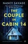 The Couple in Cabin 14 - Nancy Savage - 9781504096690