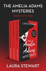 The Amelia Adams Mysteries Books One to Three - Laura Stewart - 9781504096706