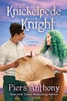 The Knickelpede Knight - Piers Anthony - 9781504096812