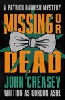Missing or Dead - John Creasey - 9781504098533