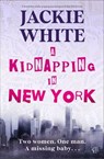 A Kidnapping in New York - Jackie White - 9781504098939