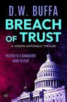 Breach of Trust - D. W. Buffa - 9781504099615