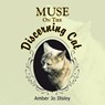 Muse On The Discerning Cat - Amber Jo Illsley - 9781504301305