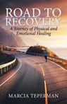 Road to Recovery - TEPERMAN,  Marcia - 9781504312943