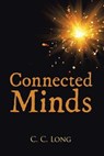 Connected Minds - LONG,  C. C. - 9781504369695
