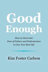Good Enough - Kim Foster Carlson - 9781504395991