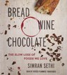 Bread, Wine, Chocolate - SETHI,  Simran - 9781504645164