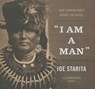 I Am a Man - STARITA,  Joe - 9781504651844