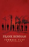 Furnace Flat - BONHAM,  Frank - 9781504787598