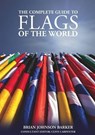 The Complete Guide to Flags of the World, 3rd Edition - Brian Johnson Barker - 9781504800075