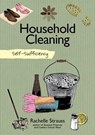Self-Sufficiency: Natural Household Cleaning - Rachelle Strauss - 9781504800310