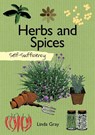 Self-Sufficiency: Herbs and Spices - Linda Gray - 9781504800587