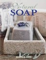 Natural Soap, Second Edition - Melinda Coss - 9781504800624