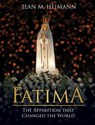 Fatima: The Apparition That Changed the World - Jean Heimann - 9781505109535