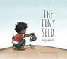 The Tiny Seed: A Parable - Katie Warner - 9781505121346