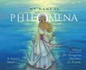 My Name Is Philomena: A Saint's Story - Peregrine Fletcher - 9781505126822