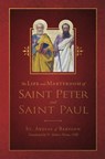 The Life and Martyrdom of St. Peter and St. Paul - St Abdias of Babylon - 9781505137026
