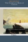 The Complete Book of Cheese - CARLTON BROWN,  Robert - 9781505268935