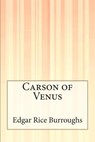 Carson of Venus - Edgar Rice Burroughs - 9781505410242