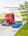 Have You Seen My Daddy's 18 Wheeler? - KING,  Russell - 9781505665925
