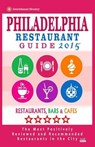 Philadelphia Restaurant Guide 2015 - WELLINGTON,  Bruce D - 9781505754568