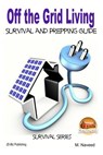Off the Grid Living - Survival and Prepping Guide - John Davidson - 9781505764215