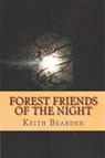 Forest Friends of the Night: My True Story of Discovery of the Bigfoot People - Keith Bearden - 9781506101651