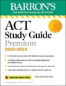 ACT Premium Study Guide, 2022-2023: 6 Practice Tests + Comprehensive Review + Online Practice - STEWART,  Brian, M.Ed. - 9781506264776