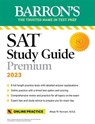 SAT Study Guide Premium, 2023: Comprehensive Review with 8 Practice Tests + an Online Timed Test Option - Brian W. Stewart M.Ed. - 9781506273310