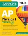 AP Physics 1 Premium, 2024: 4 Practice Tests + Comprehensive Review + Online Practice - Kenneth Rideout ; Jonathan Wolf - 9781506287935
