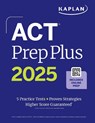 ACT Prep Plus 2025: Study Guide includes 5 Full Length Practice Tests, 100s of Practice Questions, and 1 Year Access to Online Quizzes and Video Instruction - Kaplan Test Prep - 9781506290409