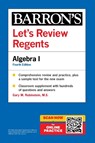 Let's Review Regents: Algebra I, Fourth Edition - Barron's Educational Series - 9781506291307