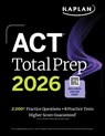 ACT Total Prep 2026: Includes 6 Full Length Tests, 2,000+ Practice Questions + Online Access to a 500+ Question Bank & Video Tutorials - Kaplan Test Prep - 9781506297590